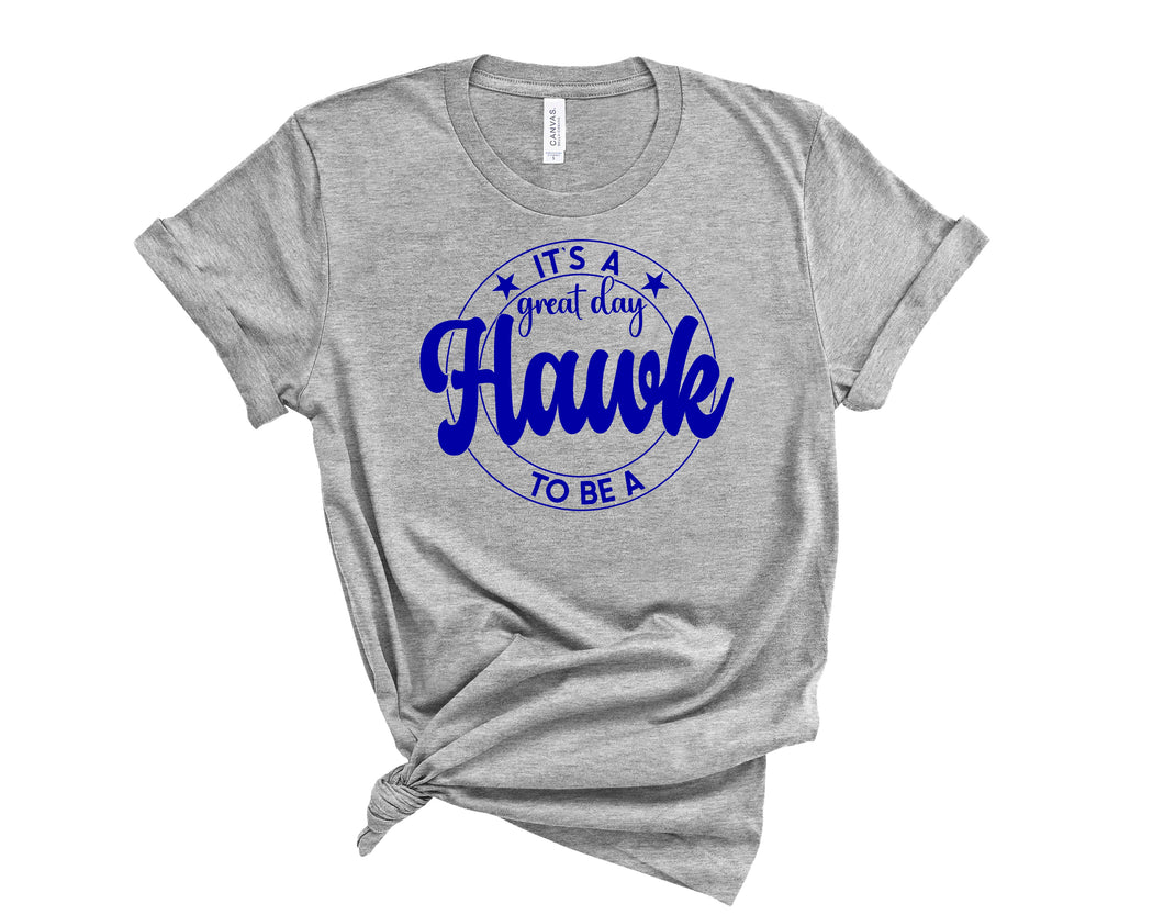 ITS A GREAT DAY TO BE A HAWK GREY